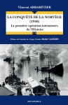 LA CONQUETE DE NORVEGE (1940) - LA PREMIERE OPERATION INTERARMEES DE L'HISTOIRE 